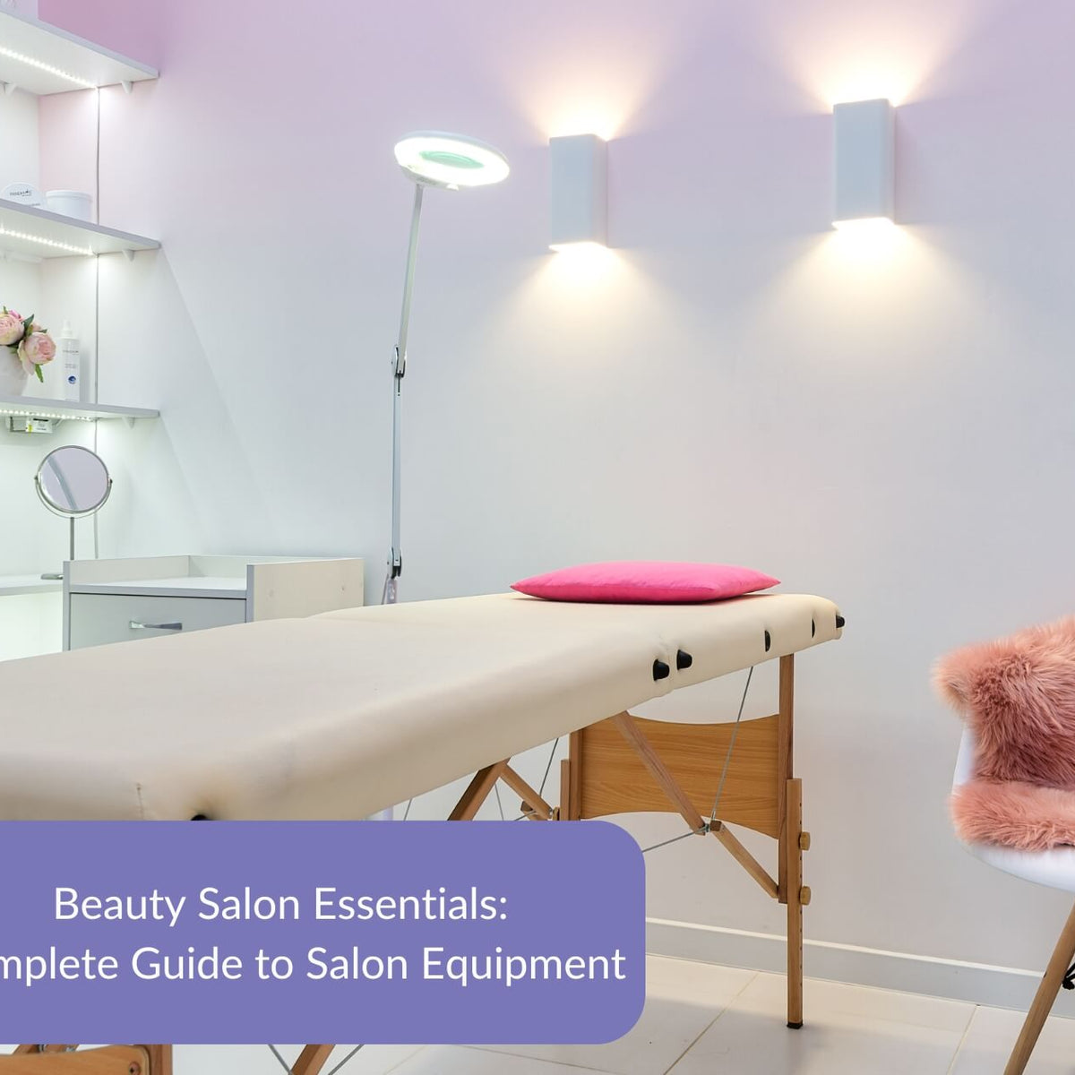 Beauty Salon Essentials Complete Guide to Salon Equipment and Furnitu