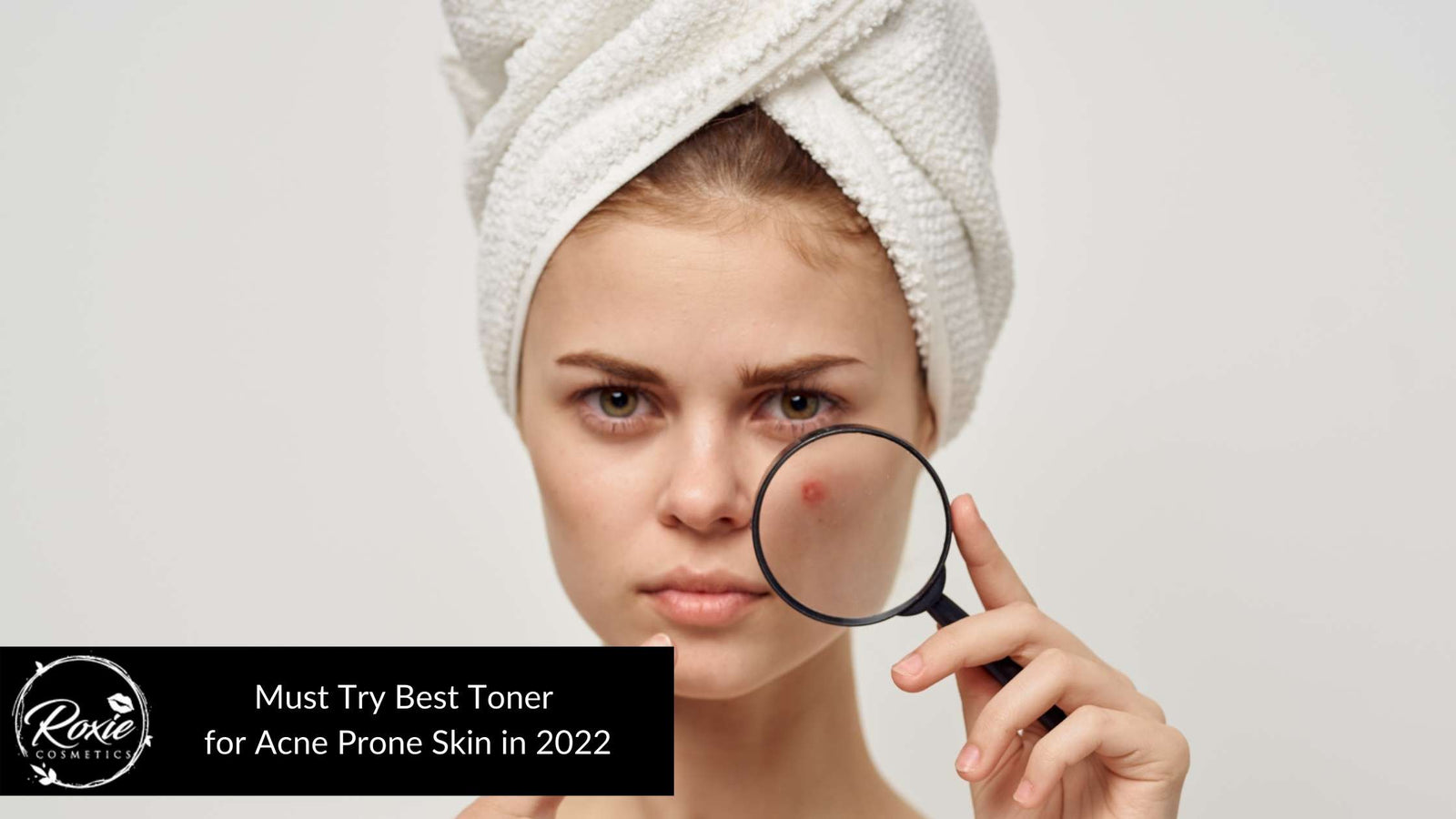 Best Toner for Acne Prone Skin