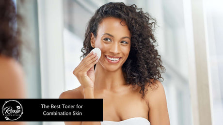 Best Toner for Combination Skin