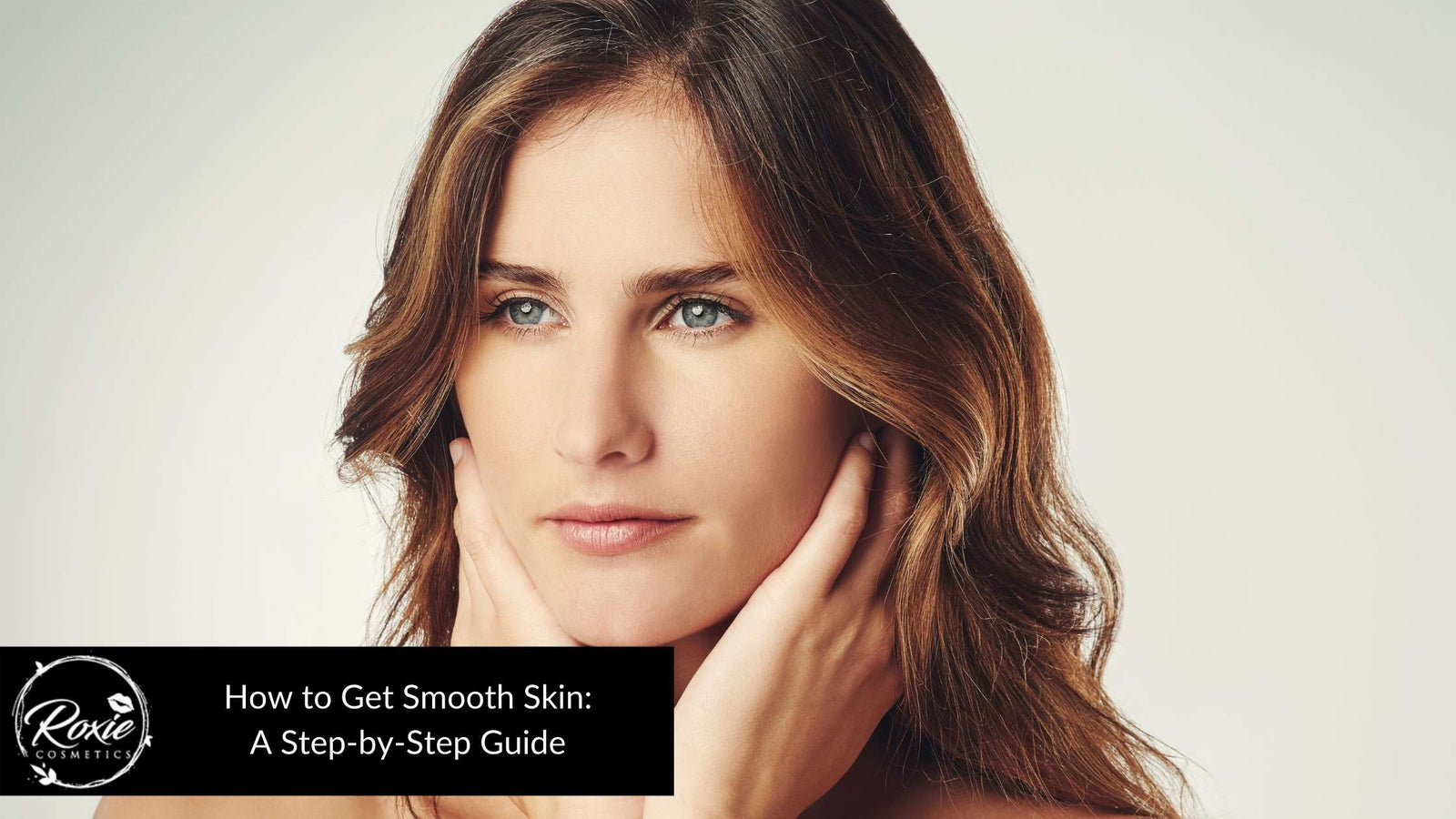 How to Get Smooth Skin