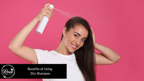 Benefits of Using Dry Shampoo
