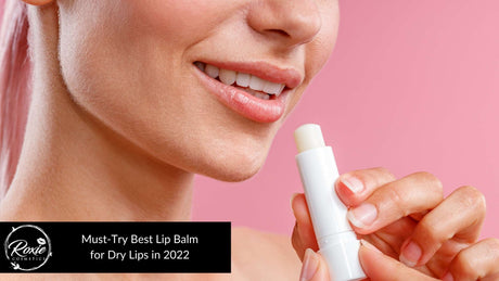 Best Lip Balm Type for Dry Lips