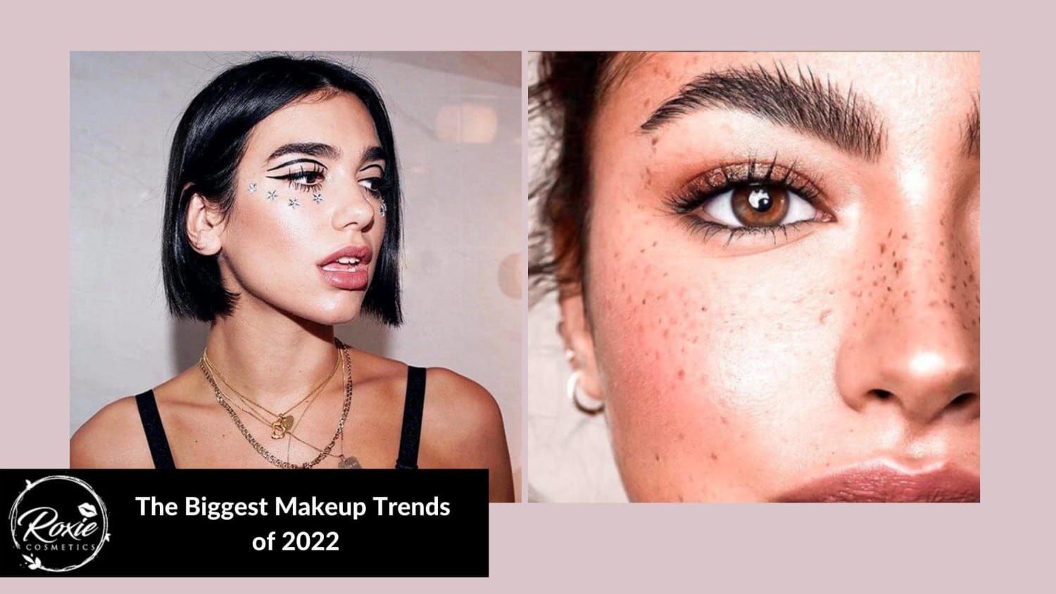 The Biggest Makeup Trends Of 2022 – Roxie Cosmetics