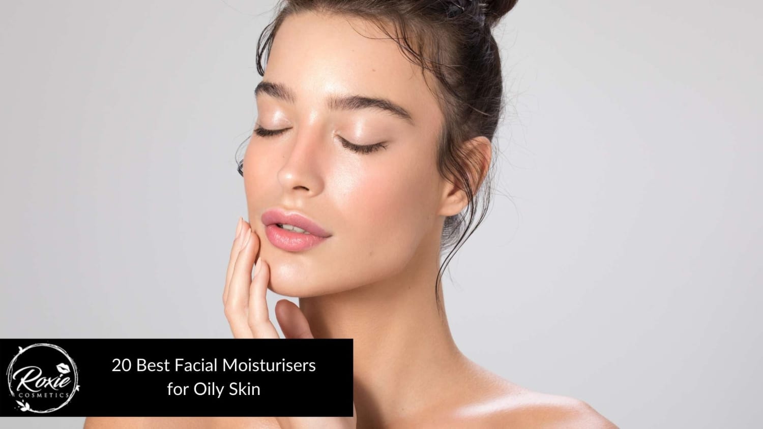 19 Best Facial Moisturisers for Oily Skin