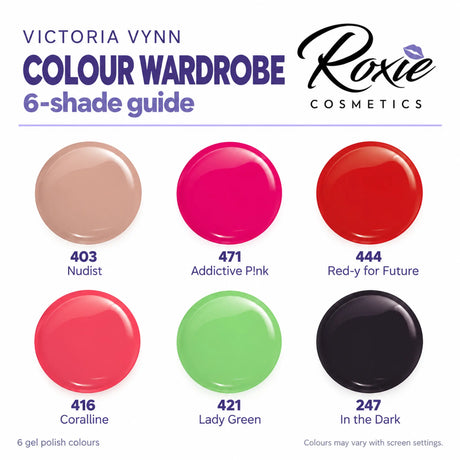 Victoria Vynn Colour Wardrobe shade guide: 403 Nudist, 471 Addictive P!nk, 444 Red-y for Future, 416 Coralline, 421 Lady Green and 247 In the Dark.