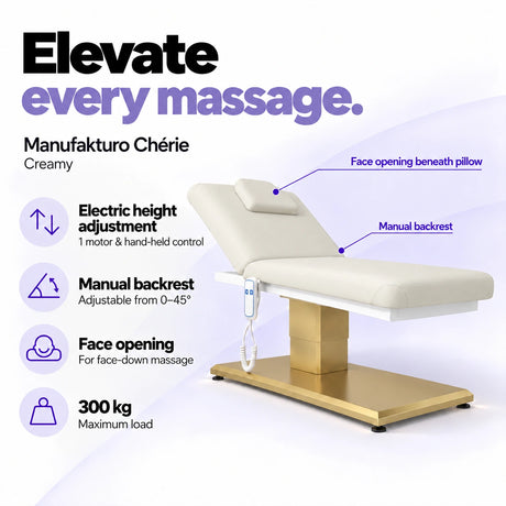 Manufakturo Chérie Creamy massage bed: electric height adjustment with 1 motor and hand-held control, manual backrest adjustable from 0 to 45 degrees, face opening beneath the pillow and 300 kg maximum load. Elevate every massage.