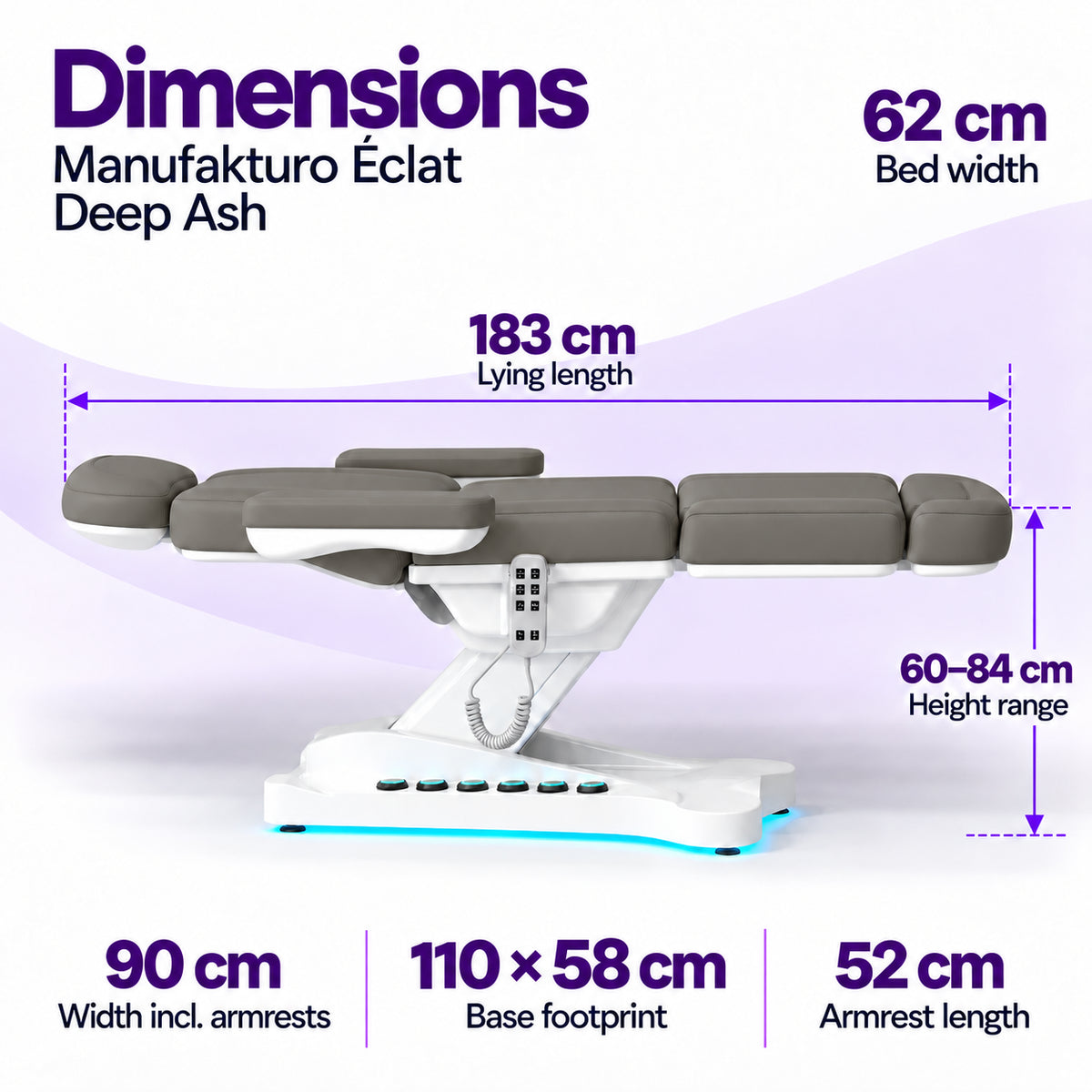 Manufakturo Éclat Deep Ash beauty bed dimensions: 183 cm lying length, 62 cm bed width, 60–84 cm height range, 90 cm width including armrests, 110 × 58 cm base footprint and 52 cm armrest length.
