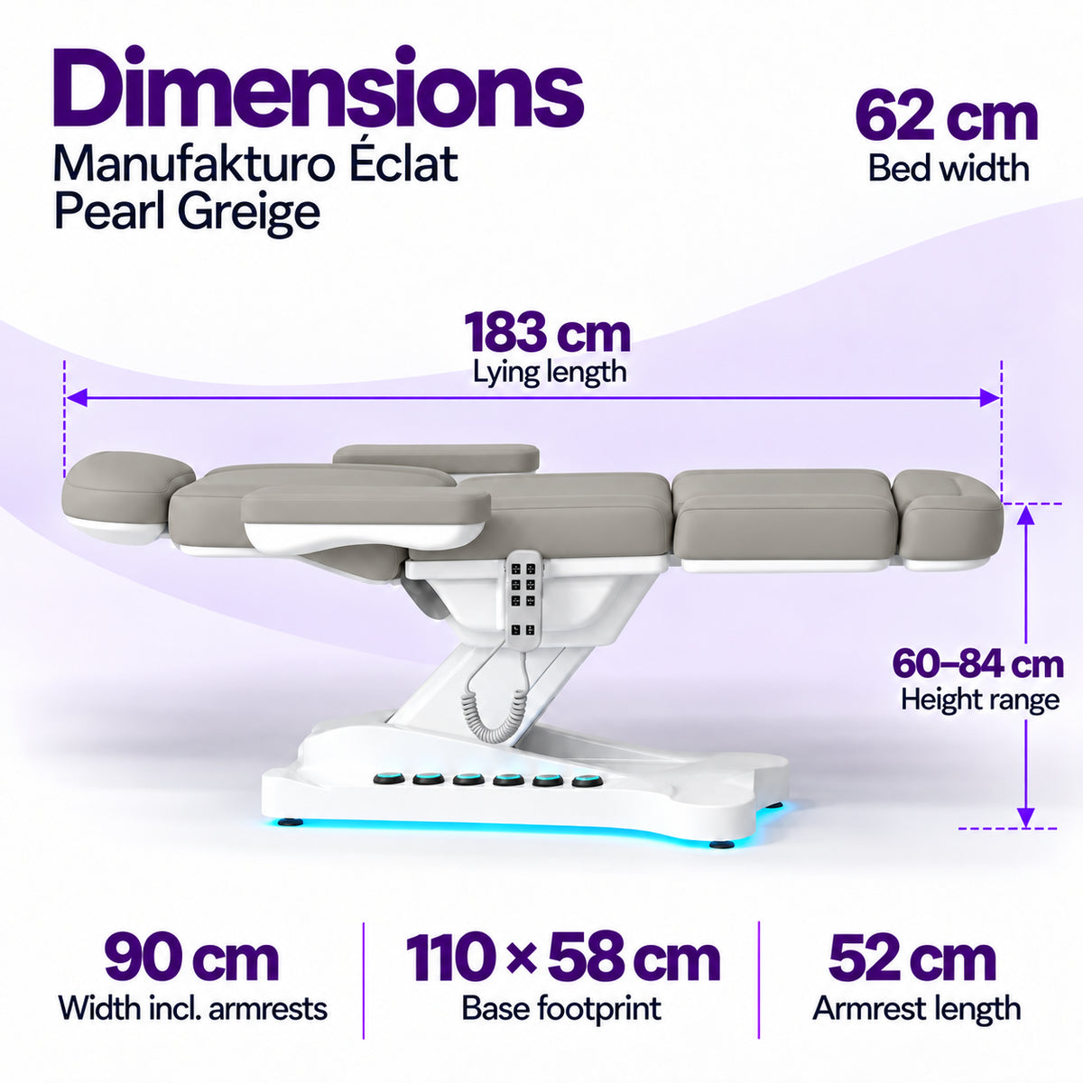 Manufakturo Éclat Pearl Greige beauty bed dimensions: 183 cm lying length, 62 cm bed width, 60–84 cm height range, 90 cm width including armrests, 110 × 58 cm base footprint and 52 cm armrest length.