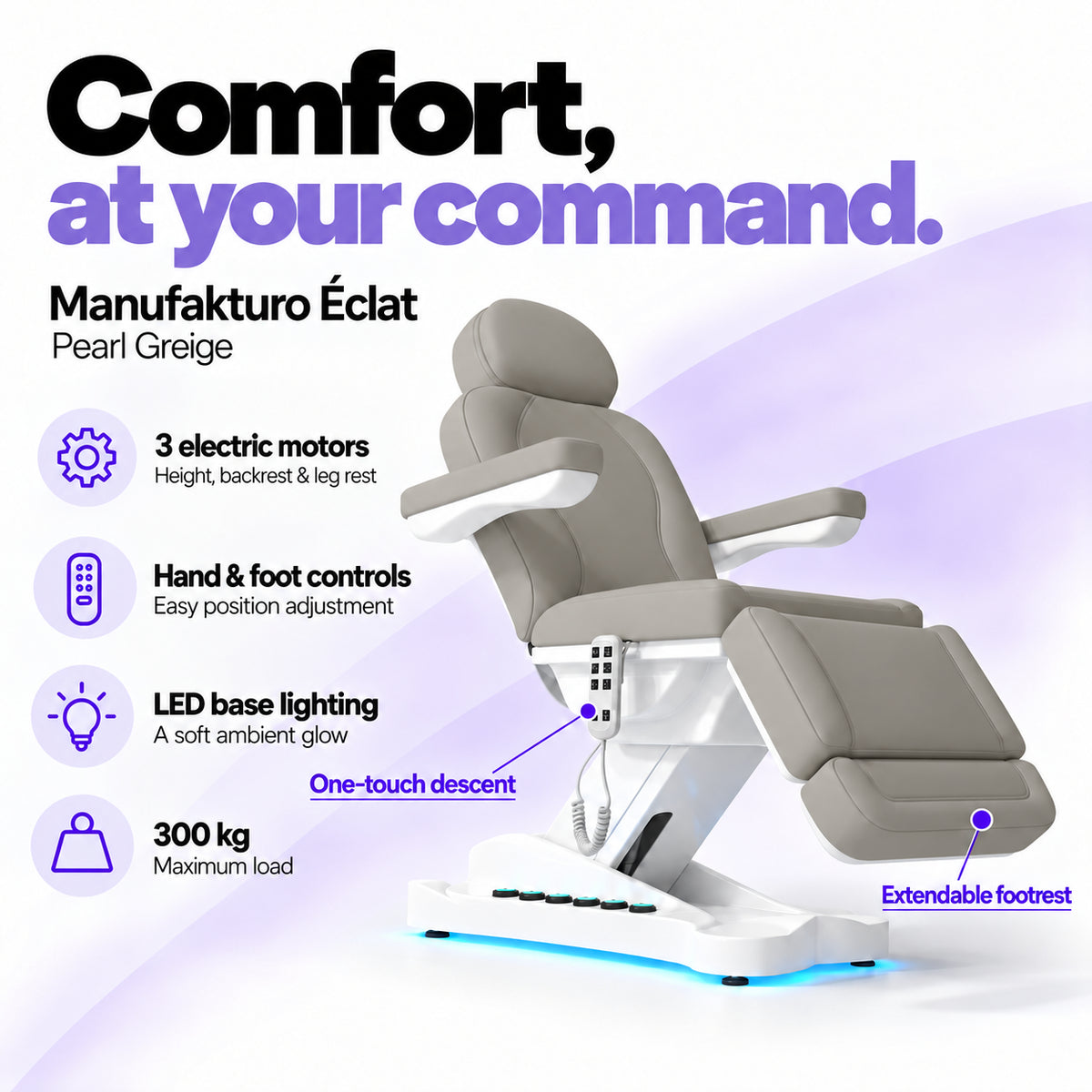 Manufakturo Éclat Pearl Greige electric beauty bed with three electric motors, hand and foot controls, LED base lighting, 300 kg maximum load, one-touch descent, an extendable footrest and a solid one-piece headrest.