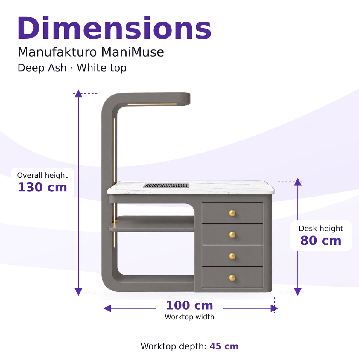 Manufakturo ManiMuse Deep Ash manicure desk dimensions: 100 by 45 cm worktop, 80 cm desk height and 130 cm overall height including the light stand.