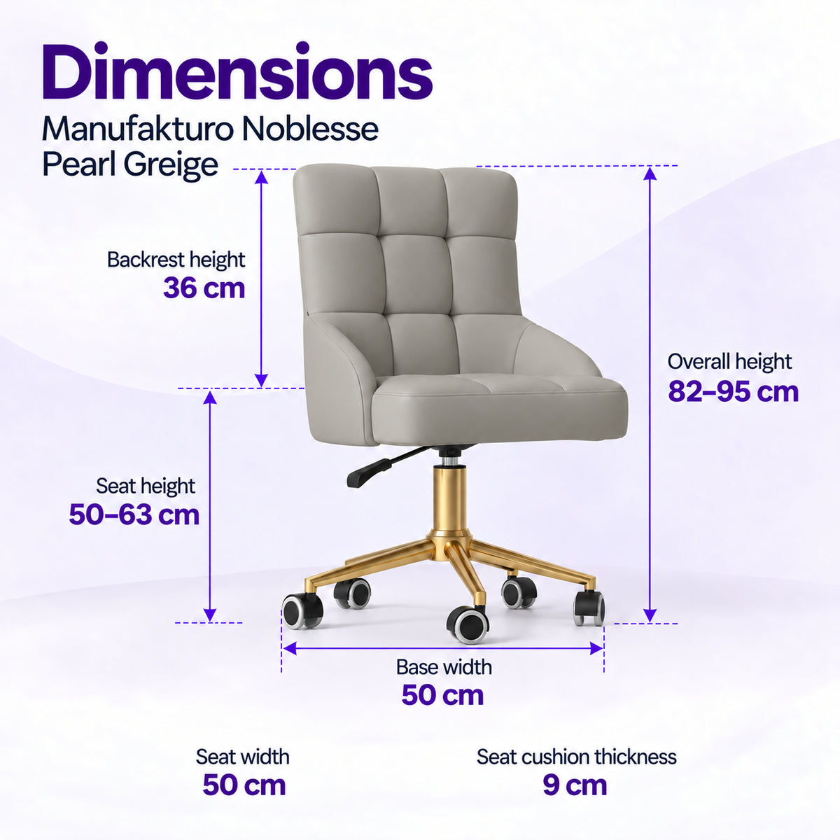 Manufakturo Noblesse Pearl Greige beauty chair dimensions: 50 cm seat width, 50 to 63 cm seat height, 36 cm backrest height, 82 to 95 cm overall height, 50 cm base width and 9 cm seat cushion thickness.