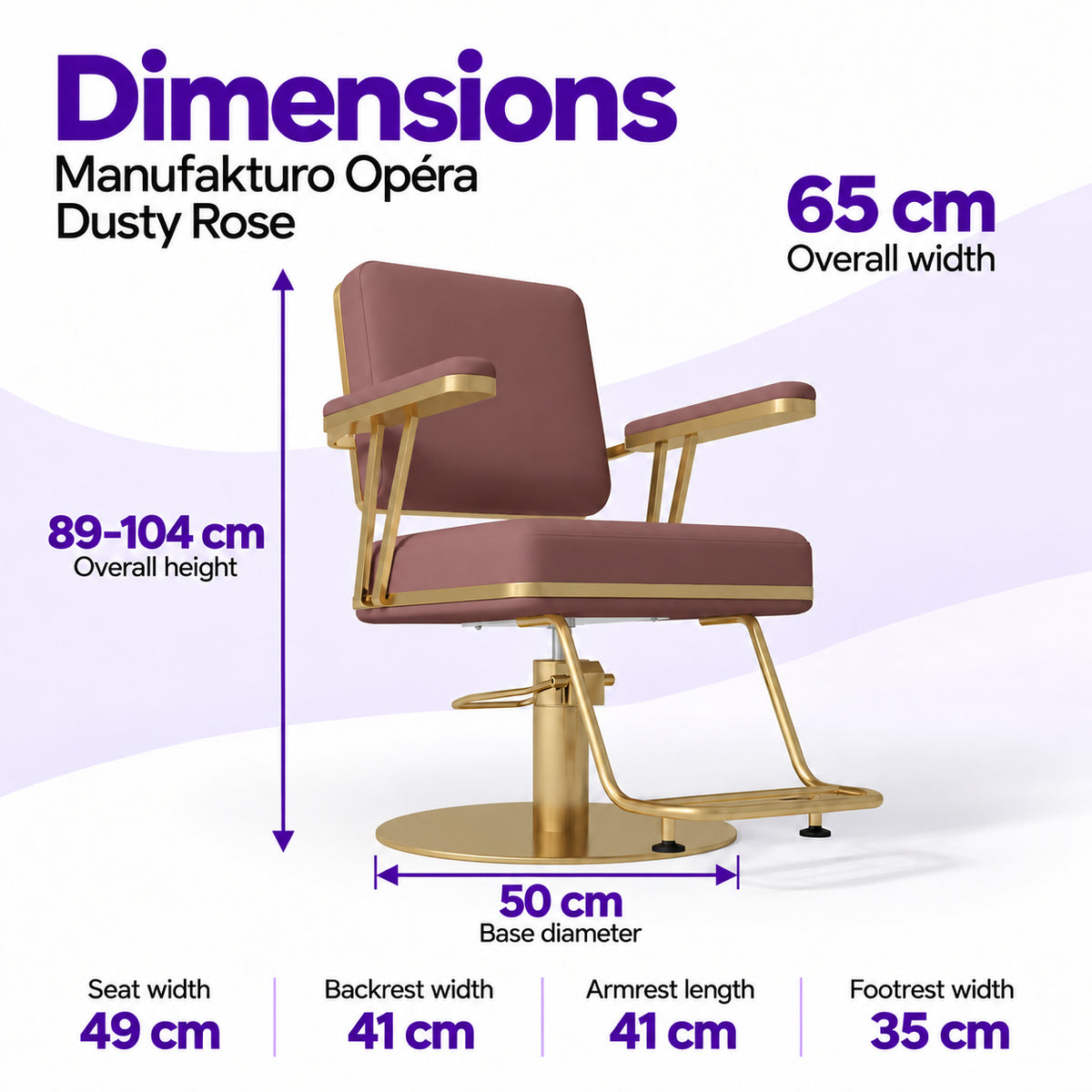 Manufakturo Opéra Dusty Rose styling chair dimensions: 65 cm overall width, 89–104 cm overall height, 50 cm base diameter, 49 cm seat width, 41 cm backrest width, 41 cm armrest length and 35 cm footrest width.