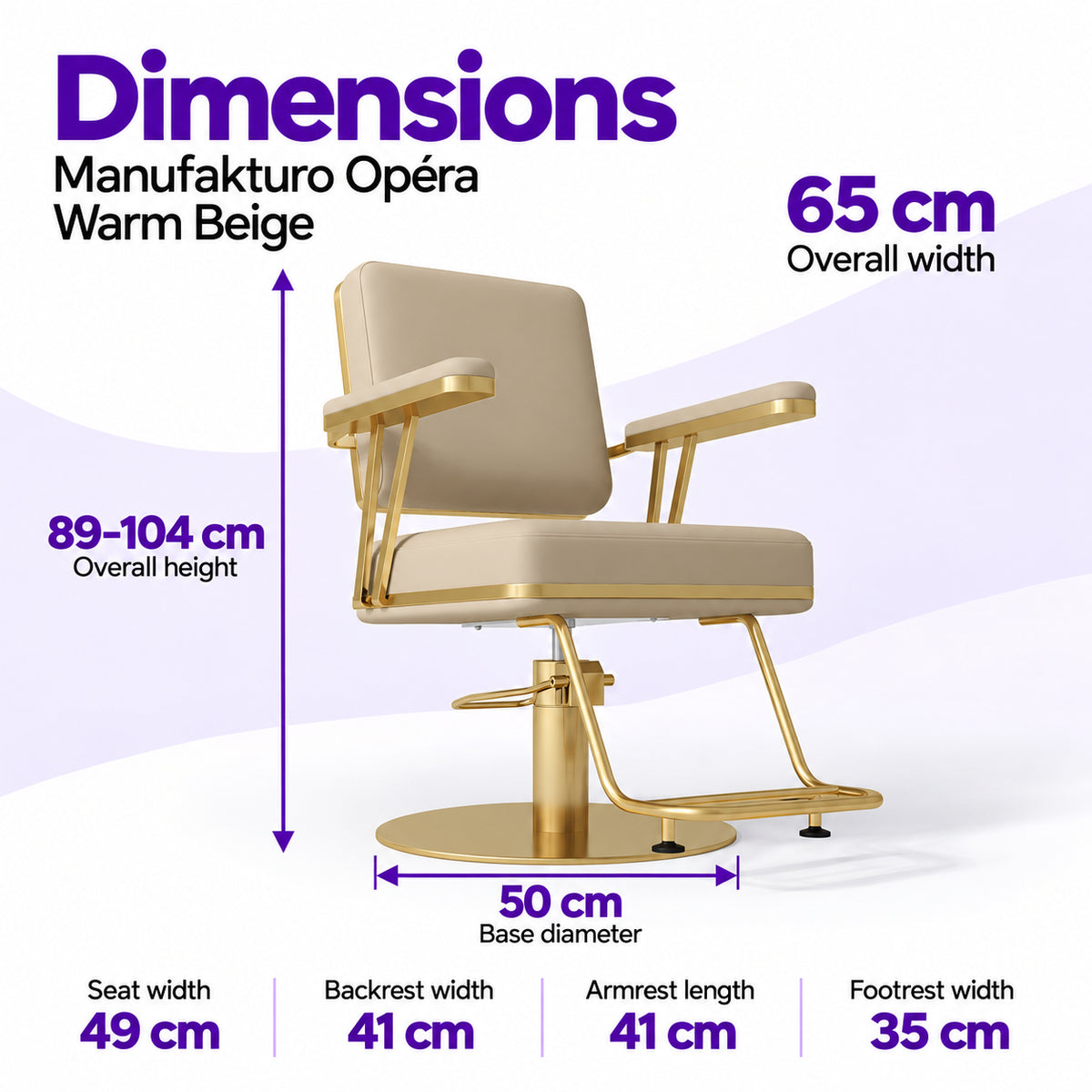Manufakturo Opéra Warm Beige styling chair dimensions: 65 cm overall width, 89–104 cm overall height, 50 cm base diameter, 49 cm seat width, 41 cm backrest width, 41 cm armrest length and 35 cm footrest width.