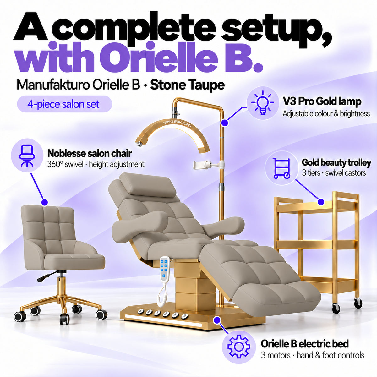 Manufakturo Orielle B Stone Taupe four-piece salon set features: electric bed with three motors and hand and foot controls, height-adjustable Noblesse swivel chair, V3 Pro Gold lamp and three-tier gold trolley.