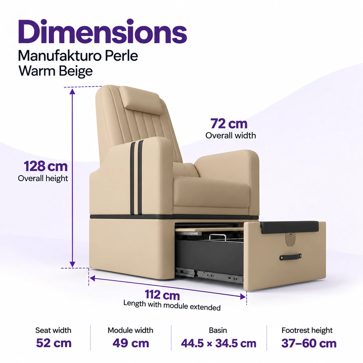 Manufakturo Perle Warm Beige pedicure chair dimensions: 72 cm wide, 128 cm high and 112 cm long with the module extended; seat width 52 cm, module width 49 cm, basin 44.5 x 34.5 cm and footrest height 37–60 cm.