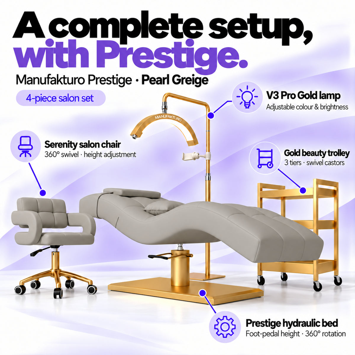 Manufakturo Prestige Pearl Greige four-piece salon set features: hydraulic bed, Serenity chair, V3 Pro Gold lamp and gold trolley.