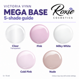 Victoria Vynn Mega Base 5-shade guide by Roxie Cosmetics, showing five circular color swatches labeled Clear, Pink, Milky White, Cold Pink, and Nude on a white background.