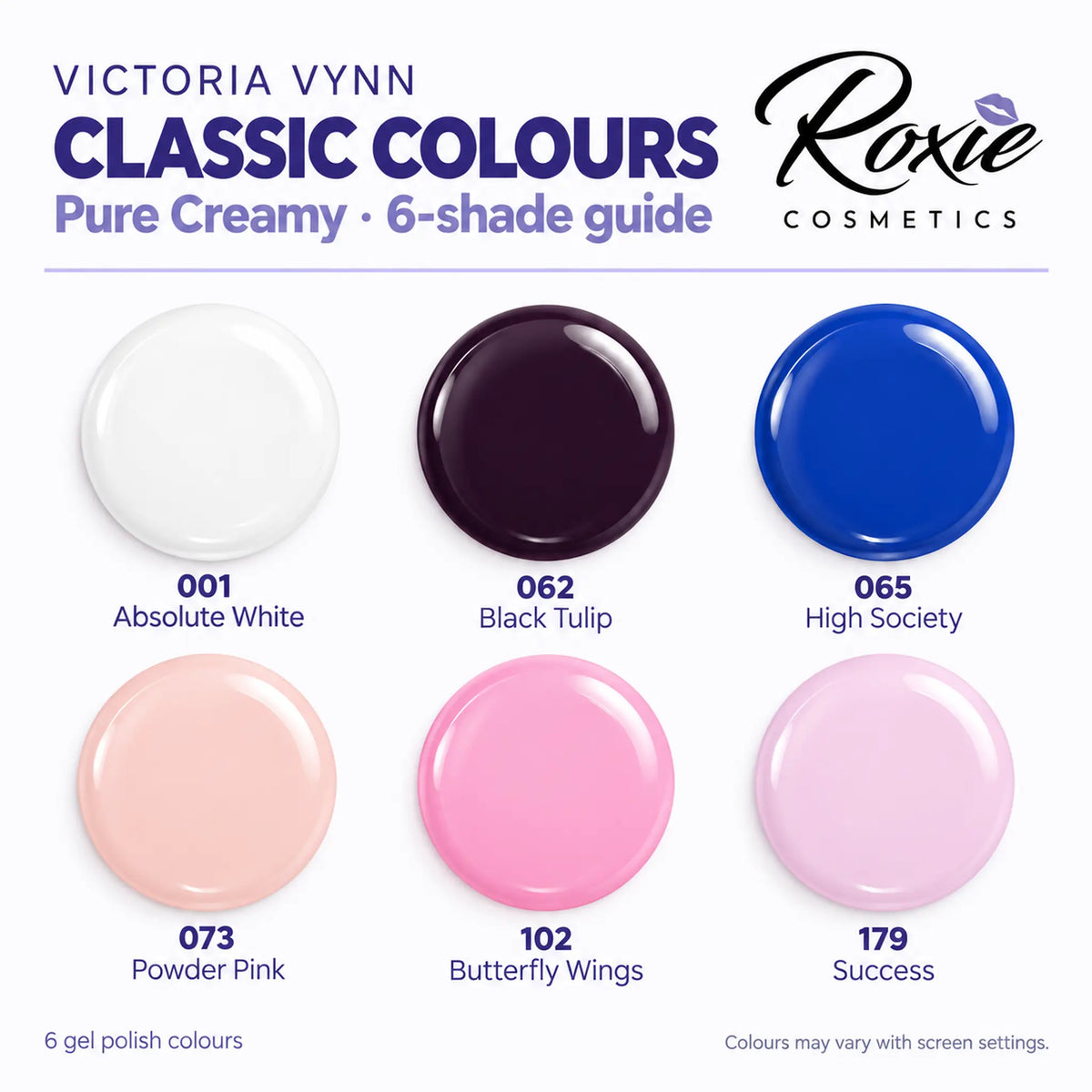 Victoria Vynn Classic Colours shade guide: 001 Absolute White, 062 Black Tulip, 065 High Society, 073 Powder Pink, 102 Butterfly Wings and 179 Success.