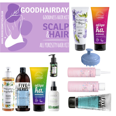 Roxie GOODHAIRDAY All Porosity Hair Kit x Anwen x OnlyBio x Vianek products